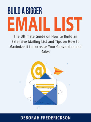 cover image of Build a Bigger Email List
